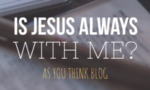 Is Jesus Always With Me - AYT